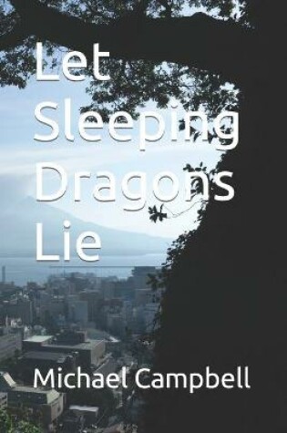 Cover of Let Sleeping Dragons Lie