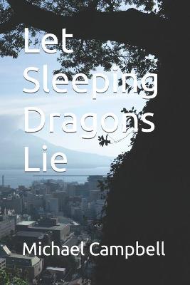 Book cover for Let Sleeping Dragons Lie