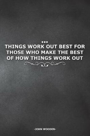 Cover of Things Work Out Best for Those Who Make the Best of How Things Work Out