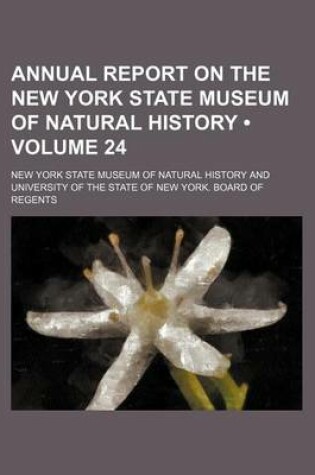 Cover of Annual Report on the New York State Museum of Natural History (Volume 24)