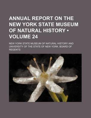 Book cover for Annual Report on the New York State Museum of Natural History (Volume 24)