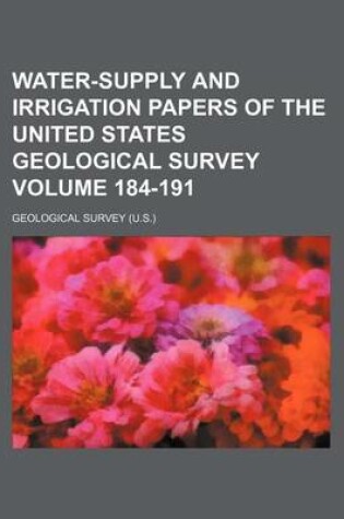 Cover of Water-Supply and Irrigation Papers of the United States Geological Survey Volume 184-191