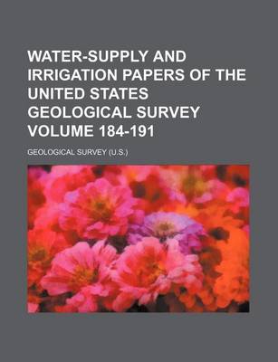 Book cover for Water-Supply and Irrigation Papers of the United States Geological Survey Volume 184-191