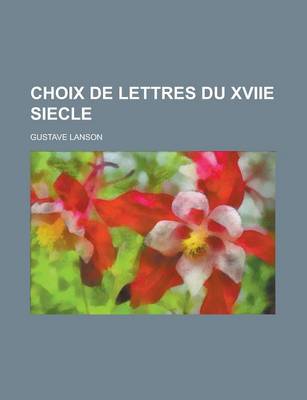 Book cover for Choix de Lettres Du Xviie Siecle