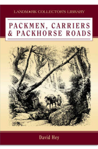 Cover of Packmen, Carriers and Packhorse Ways