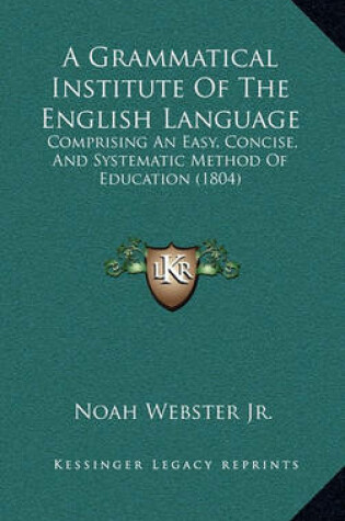 Cover of A Grammatical Institute of the English Language