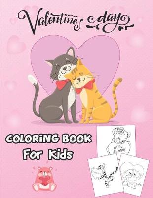 Book cover for Valentine's Day Coloring Book For Kids.