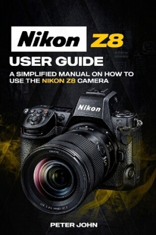 Cover of Nikon Z8 User Guide