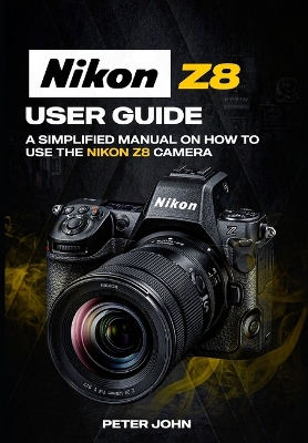 Book cover for Nikon Z8 User Guide