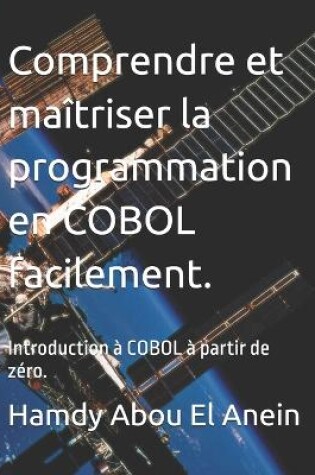 Cover of Comprendre et ma�triser la programmation en COBOL facilement.