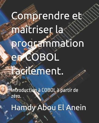 Book cover for Comprendre et ma�triser la programmation en COBOL facilement.