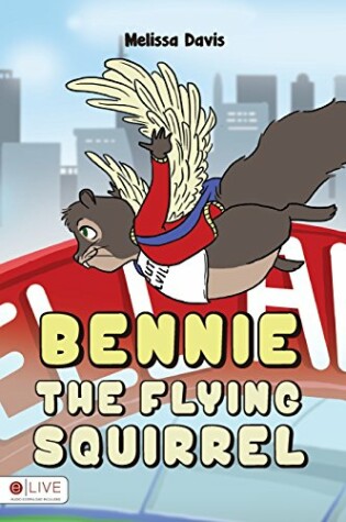Cover of Bennie the Flying Squirrel