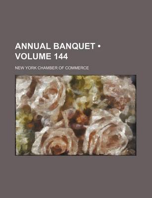 Book cover for Annual Banquet (Volume 144)