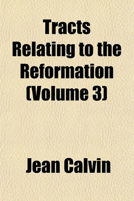 Book cover for Tracts Relating to the Reformation Volume N . 3