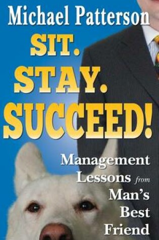 Cover of Sit. Stay. Succeed!