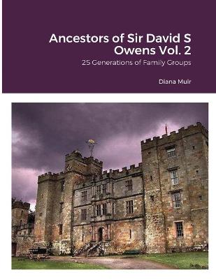 Book cover for Ancestors of Sir David S Owens Vol. 2