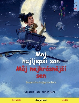 Book cover for Moj najljepsi san - Můj nejkrásnějsí sen (hrvatski - česki)