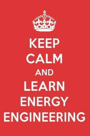 Cover of Keep Calm and Learn Energy Engineering