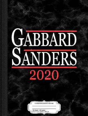 Book cover for Tulsi Gabbard Bernie Sanders 2020 Composition Notebook