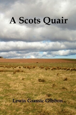 Cover of A Scots Quair, (Sunset Song, Cloud Howe, Grey Granite), Glossary of Scots Included