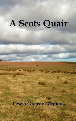 Book cover for A Scots Quair, (Sunset Song, Cloud Howe, Grey Granite), Glossary of Scots Included