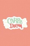 Book cover for Carpe Diem