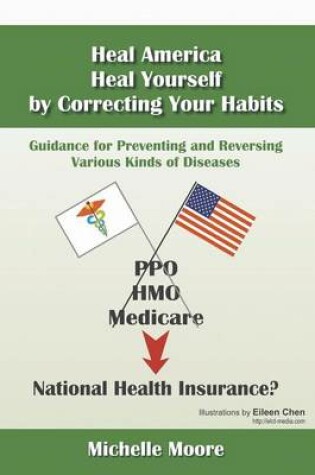Cover of Heal America, Heal Yourself by Correcting Your Habits