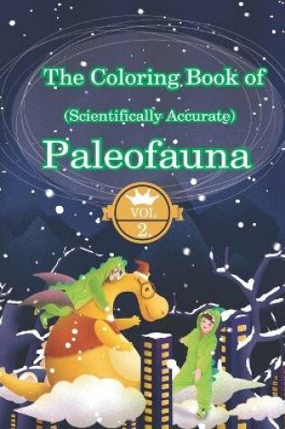 Cover of The Coloring Book of (Scientifically Accurate) Paleofauna