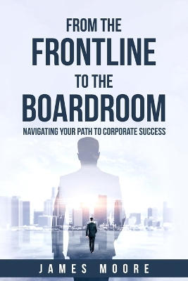 Book cover for From the Frontline to the Boardroom