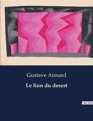 Book cover for Le lion du desert