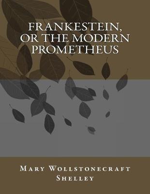 Cover of Frankestein, or the Modern Prometheus