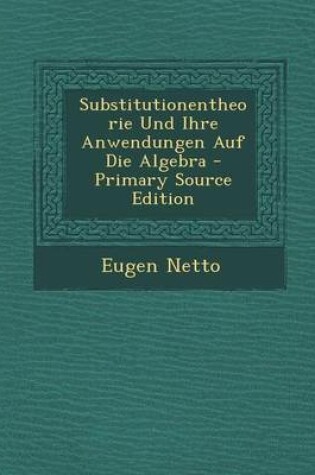 Cover of Substitutionentheorie Und Ihre Anwendungen Auf Die Algebra