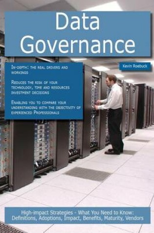 Cover of Data Governance: High-Impact Strategies - What You Need to Know: Definitions, Adoptions, Impact, Benefits, Maturity, Vendors