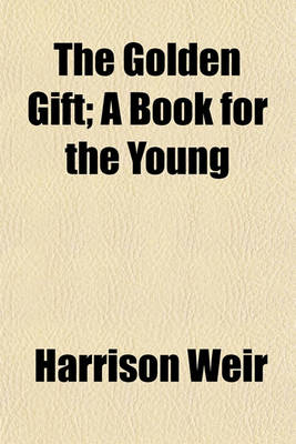 Book cover for The Golden Gift; A Book for the Young