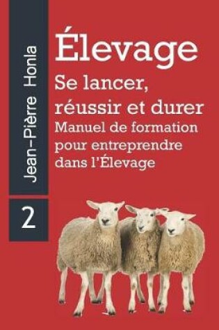 Cover of Élevage - Se Lancer, Réussir Et Durer