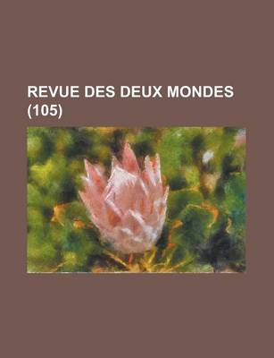 Book cover for Revue Des Deux Mondes (105 )