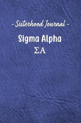 Book cover for Sisterhood Journal Sigma Alpha