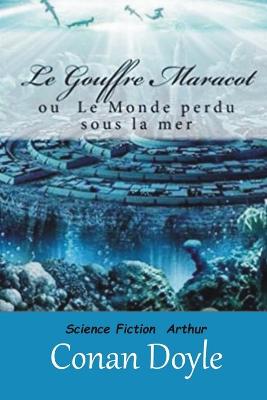 Book cover for Le Gouffre Maracot (ou Le Monde perdu sous la mer) (Edition Francaise)
