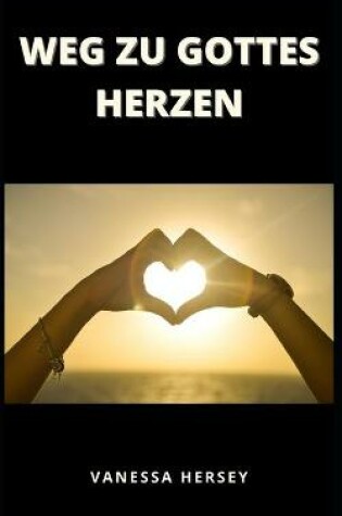 Cover of Weg Zu Gottes Herzen