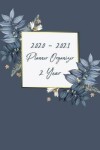 Book cover for 2020-2021 Planner Organizer 2 Years