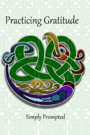 Cover of Practicing Gratitude--Simply Prompted
