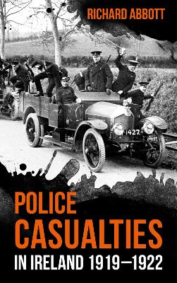 Book cover for Police Casualties in Ireland 1919-1922