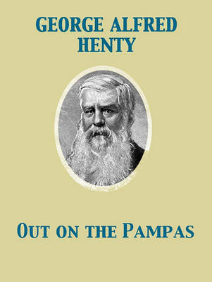 Book cover for Out on the Pampas Or, the Young Settlers