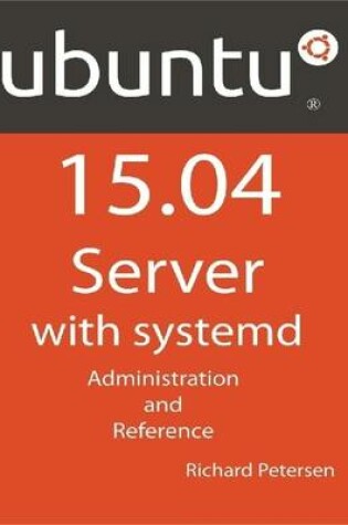Cover of Ubuntu 15.04 Server With Systemd: Administration and Reference