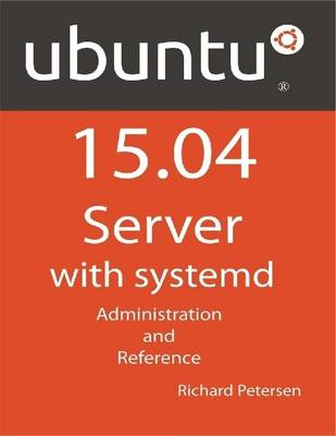 Book cover for Ubuntu 15.04 Server With Systemd: Administration and Reference