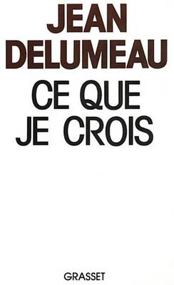 Book cover for Ce Que Je Crois