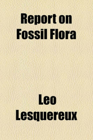 Cover of Report on Fossil Flora