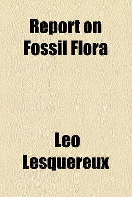 Book cover for Report on Fossil Flora