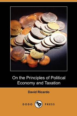 Book cover for On the Principles of Political Economy and Taxation (Dodo Press)