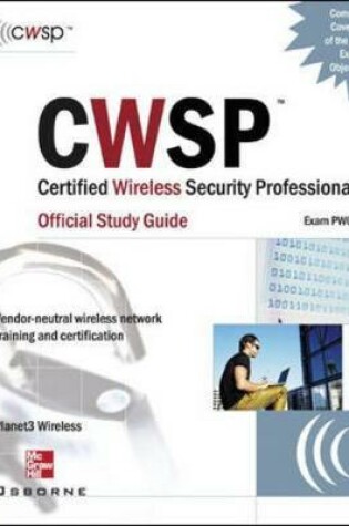 Cover of CWSP Certified Wireless Security Professional Official Study Guide (Exam PW0-200)